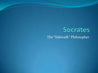 The “Sidewalk” Philosopher
 