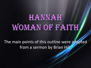 The main points of this outline were adapted
       from a sermon by Brian Hill.
 