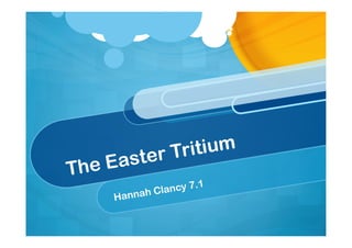 ter Tritium
The Eas
                   7   .1
        nah Clancy
    Han
 