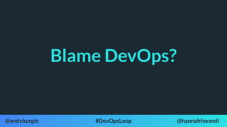 Blame DevOps: Shifting Left the Wrong Way