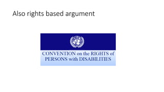 Also rights based argument
 