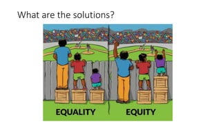 What are the solutions?
 