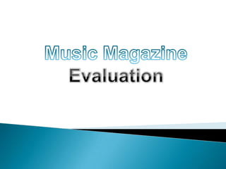 Music Magazine Evaluation 
