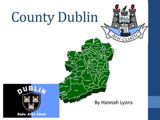 County Dublin

By Hannah Lyons

 