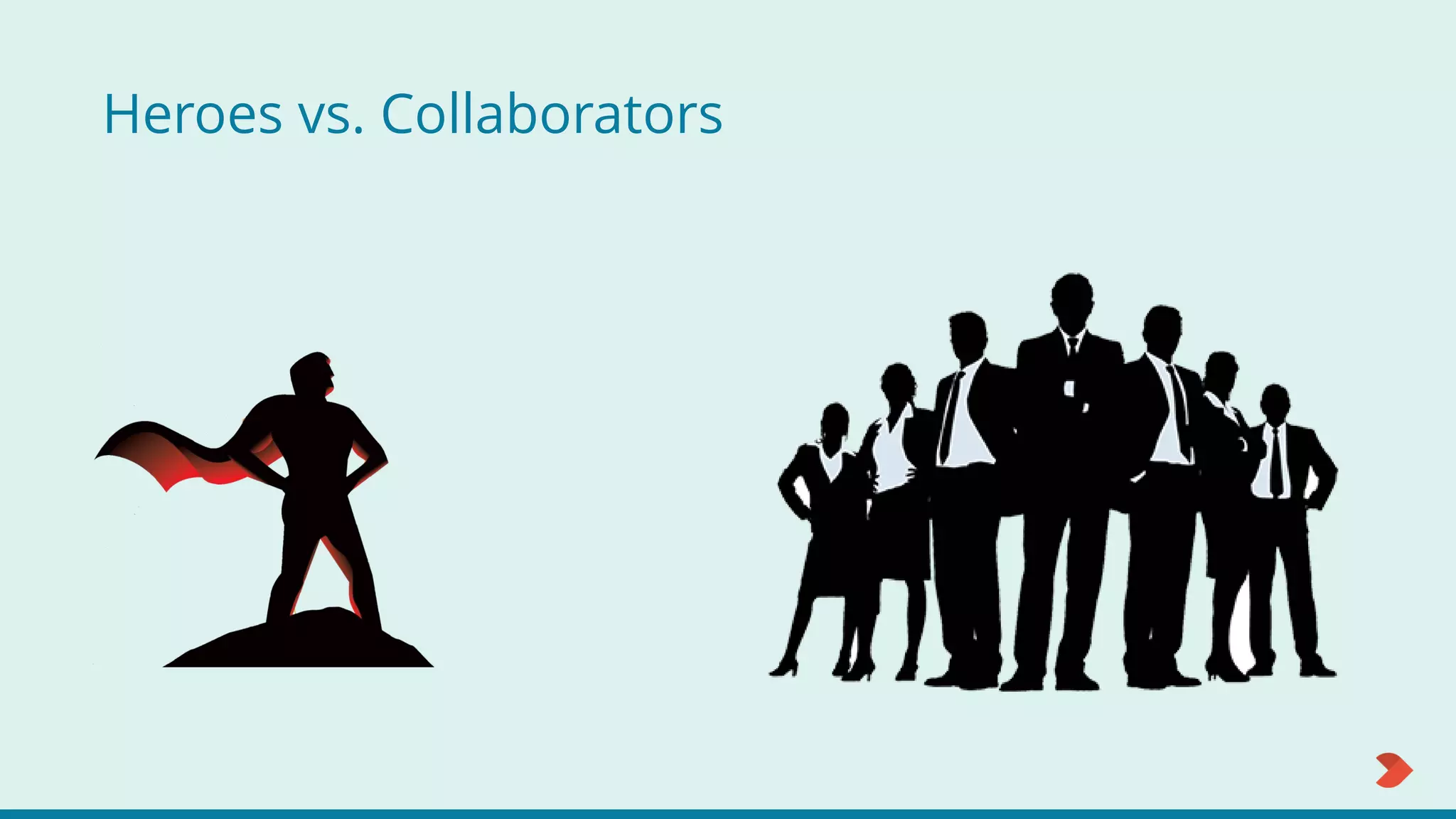 Heroes vs. Collaborators
 