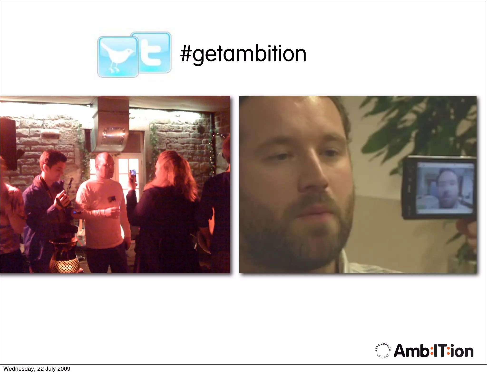 #getambition




Wednesday, 22 July 2009
 