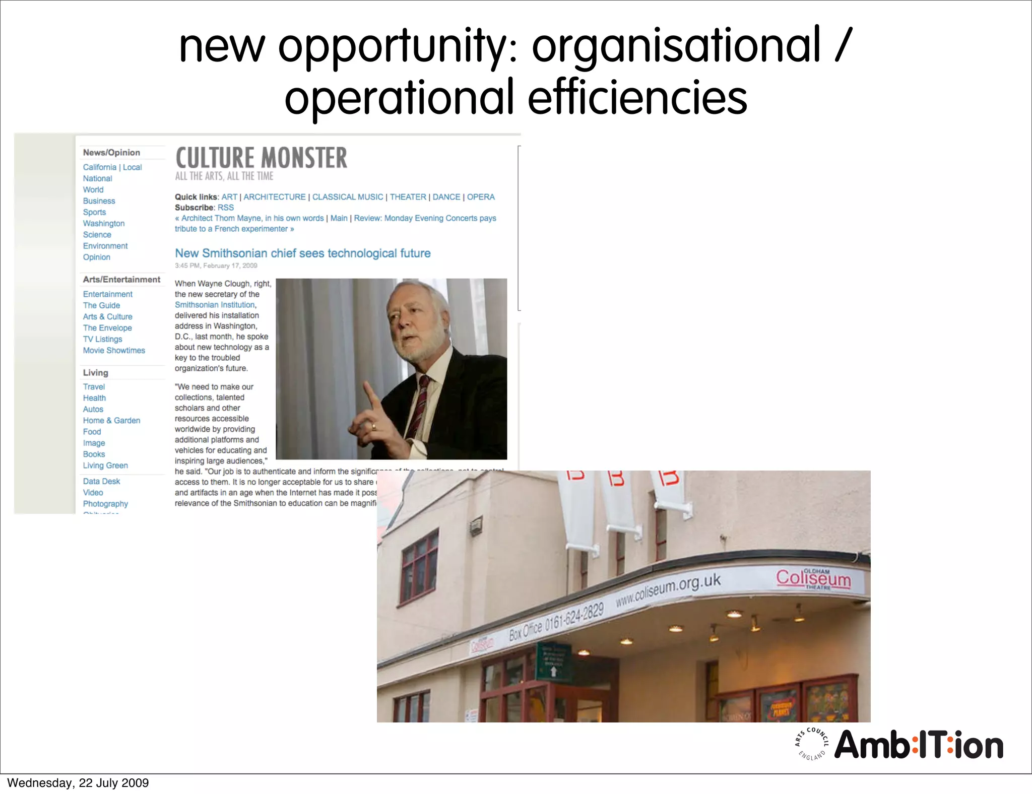 new opportunity: organisational /
                              operational efficiencies




Wednesday, 22 July 2009
 