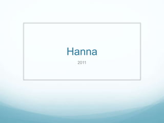 Hanna 
2011 
 