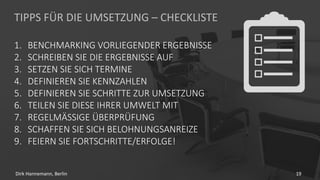 SMARTE ZIELE – Übersicht
S M A R T
SPEZIFISCH
Was genau soll
erreicht werden?
MESSBAR
Mit welcher Kennzahl
können sie messen,
ob Sie Erfolg haben?
AUSFÜHRBAR
Was können Sie selbst tun,
um das Ziel
Wirklichkeit werden
zu lassen?
REALISTISCH
Ist das Ziel nicht zu
hoch angesetzt und
nicht zu niedrig?
TERMINIERT
Wann ist es Zeit für
eine Selbstkontrolle?
19Dirk Hannemann, Berlin
 