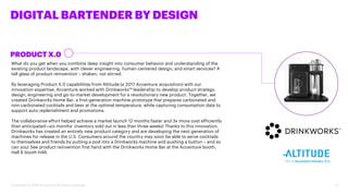 PRODUCT X.0
DIGITAL BARTENDER BY DESIGN
10Copyright © 2019 Accenture All rights reserved.
What do you get when you combine...