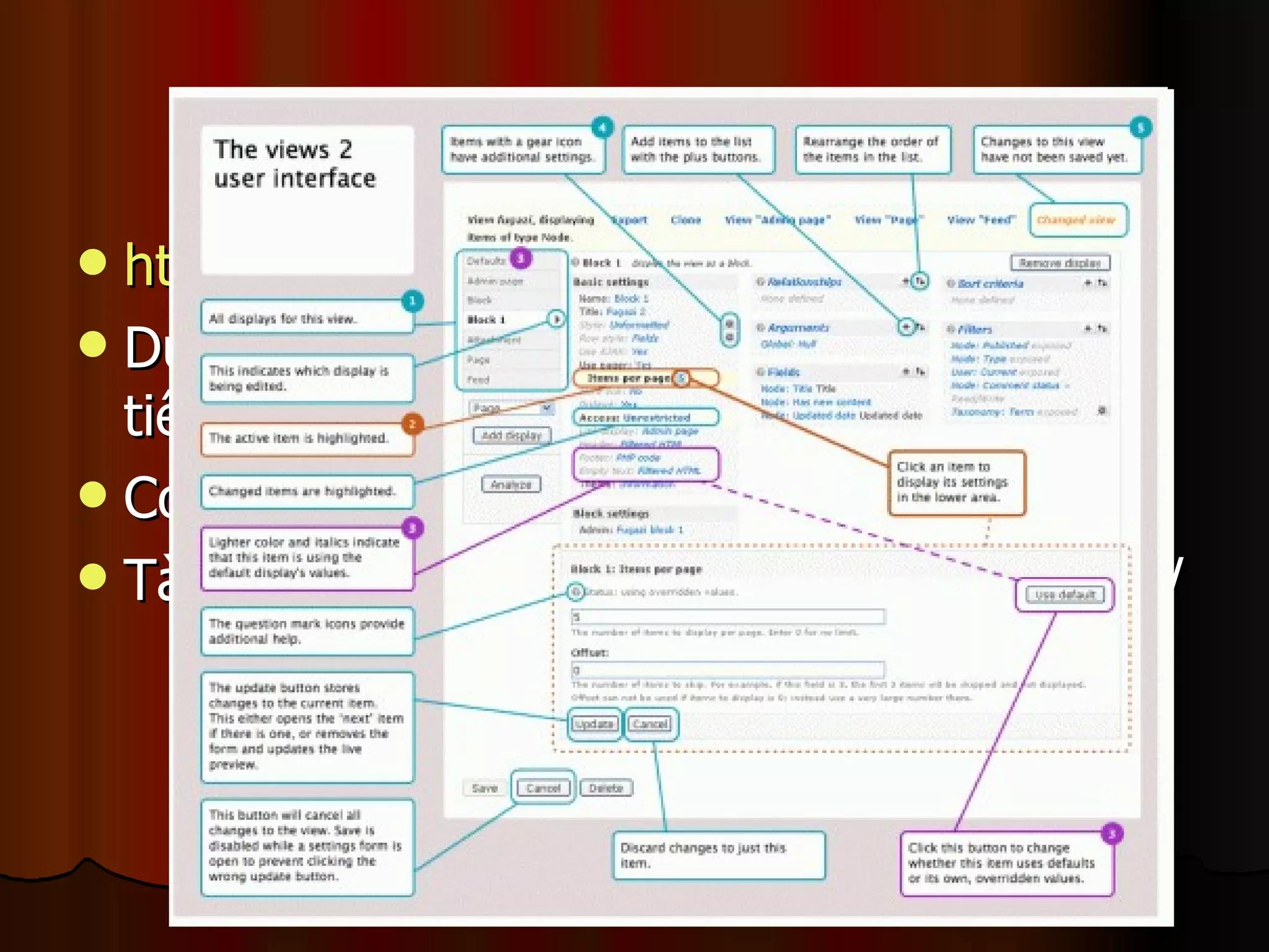 Views http://drupal.org/project/views Dùng để tạo danh sách nội dung theo các tiêu chí tuỳ ý Có API để cho các Module khác bon chen Tài liệu: http://views-help.doc.logrus.com/ 