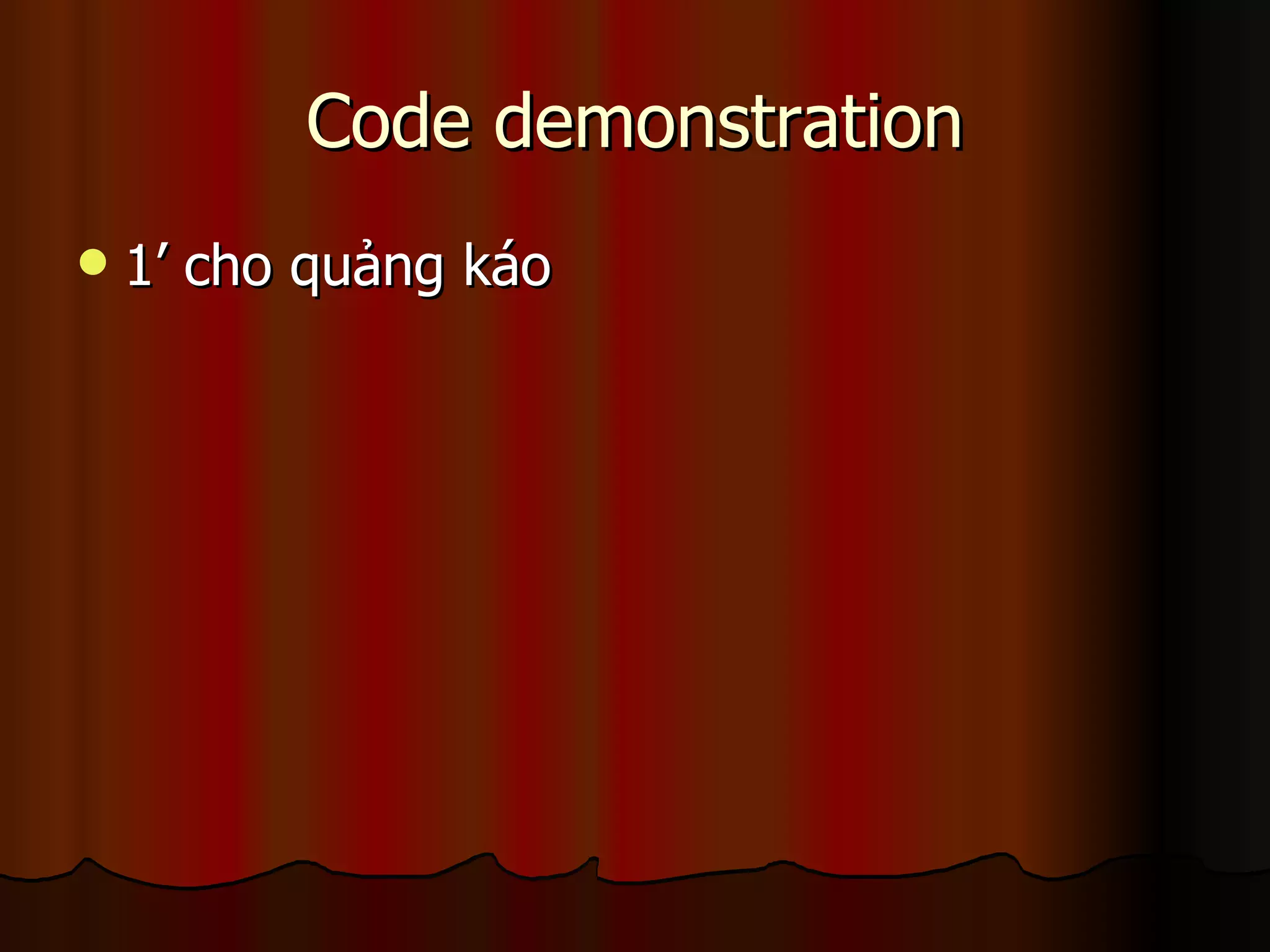 Code demonstration 1’ cho quảng káo 