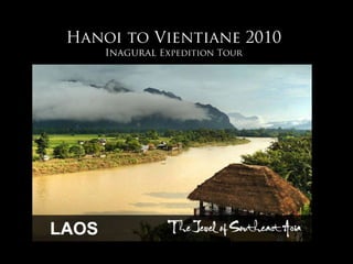 Hanoi to Vientiane 2010InaguralExpedition Tour 