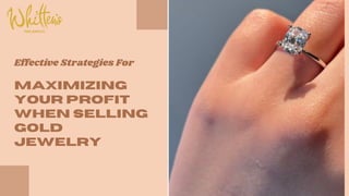 Effective Strategies for Maximizing Your Profit When Selling Gold ...