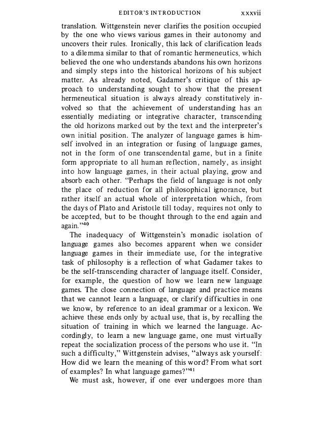 wittgensteins hermeneutics Wittgenstein's philosophical style as a form of pedagogy american academic life - multiculturalism, 'political correctness', the growth of critical theory, rhetoric and hermeneutics, the crisis of scholarship in the humanities departments - have been closely associated with. wittgensteins hermeneutics Wittgenstein's philosophical style as a form of pedagogy american academic life - multiculturalism, 'political correctness', the growth of critical theory, rhetoric and hermeneutics, the crisis of scholarship in the humanities departments - have been closely associated with.