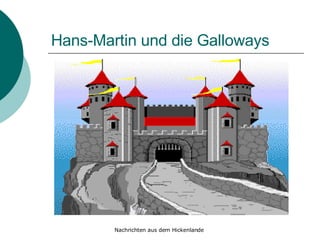 Hans-Martin und die Galloways 