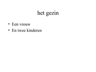 het gezin  Een vrouw En twee kinderen 