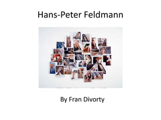 Hans-Peter Feldmann
By Fran Divorty
 