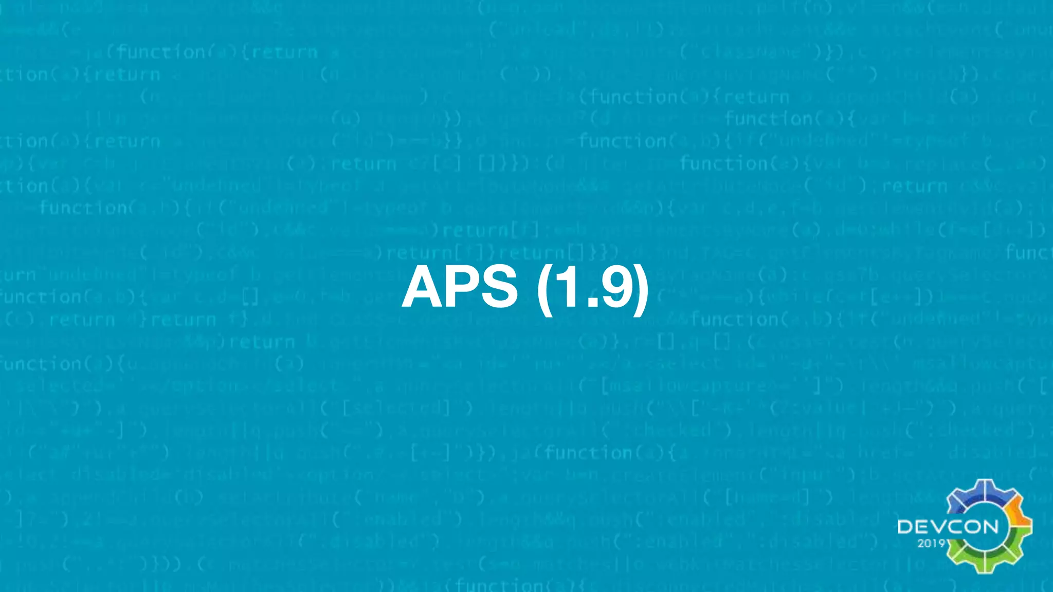 APS (1.9)
 