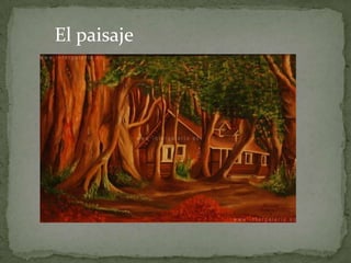 El paisaje

 