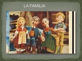 LA FAMILIA

 