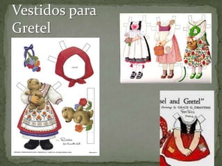 Vestidos para
Gretel

 