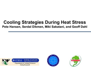 Cooling Strategies During Heat Stress
Pete Hansen, Serdal Dikmen, Miki Sakatani, and Geoff Dahl
 