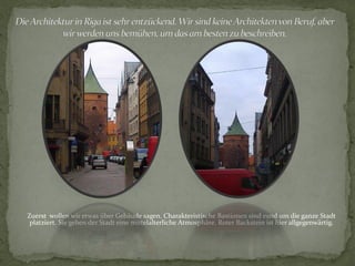 Zuerst wollen wir etwas über Gebäude sagen. Charakteristische Bastionen sind rund um die ganze Stadt
 platziert. Sie geben der Stadt eine mittelalterliche Atmosphäre. Roter Backstein ist hier allgegenwärtig.
 