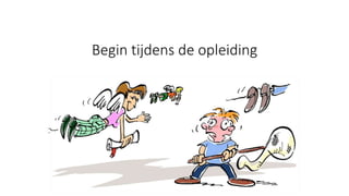 3. Bouw alumnirelaties tijdens studie
- Het is te laat om met opbouwen van alumnirelaties te beginnen
wanneer de student alumnus is geworden.
- Iedere student is een toekomstig alumnus.
Begin tijdens de opleiding
 