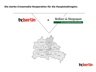 + Die starke Crossmedia-Kooperation für die Hauptstadtregion. 