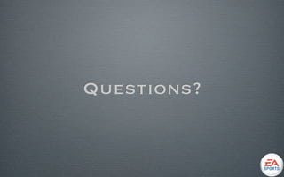 Questions?
 