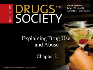 Explaining Drug Use  and Abuse Chapter 2 