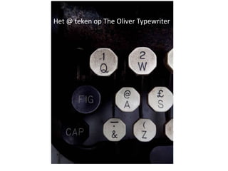 Het @ teken op The Oliver Typewriter
 