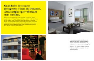 Qualidades de espaços
 inteligentes e bem distribuídos.
 Áreas amplas que valorizam
 suas escolhas.
 A inspiração arquitetônica do projeto apresenta ao público 10 amplos
 apartamentos de 2 e 3 quartos, que valorizam o conforto e a funcionalidade
 de seus espaços. Áreas envidraçadas feitas para valorizar o ambiente
 através da luminosidade, materiais selecionados para compor, com classe,
 cada pedaço da estrutura do empreendimento. São detalhes como esses
 que tornam a simplicidade espacial um aliado da beleza e da harmonia.
 Aqui, são eles que fazem a maior diferença.




                                                                              Ilustração artística do apartamento 501, com alterações na planta
                                                                              e sugestão de decoração. Os móveis, adornos e equipamentos
                                                                              válidos encontram-se no Memorial de Incorporação.




                                                                                                                                                  A estrutura essencial do Hans Wegner foi
                                                                                                                                                  idealizada para elevar suas escolhas a um
                                                                                                                                                  patamar privilegiado, e transformar o seu
                                                                                                                                                  jeito de viver em mais um motivo de orgulho.

                                                                                                                                                  Para você, isso significa conforto traduzido
                                                                                                                                                  em áreas com potencial para dar vida as
                                                                                                                                                  suas novas idéias.




Ilustração artística da fachada            foto ilustrativa
 
