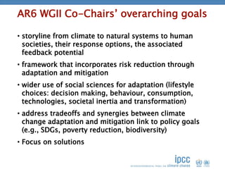 • storyline from climate to natural systems to human
societies, their response options, the associated
feedback potential
...