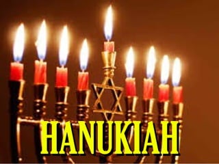 HANUKIAHHANUKIAH
 