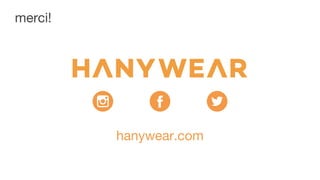merci!
hanywear.com
 