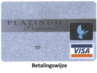 Retail en Online




Betalingswijze
 