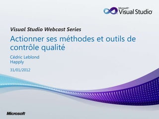 Visual Studio Webcast Series




31/01/2012
 