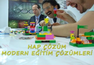 HAP ÇÖZÜM
MODERN EĞİTİM ÇÖZÜMLERİ
 