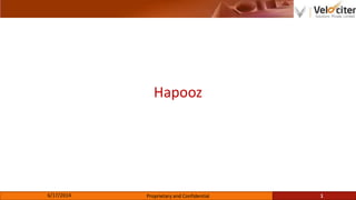 Hapooz
6/17/2014 Proprietary and Confidential 1
 