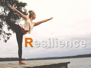 Resilience