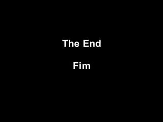 The End Fim 