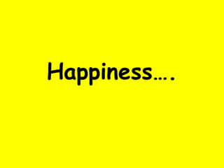Happiness…. 