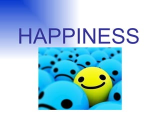 HAPPINESS 