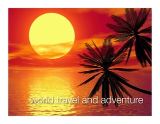 world travel and adventure
