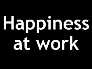 Happiness at work 