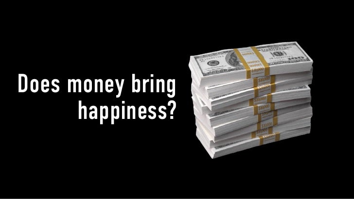 Does Money Bring Happiness - 