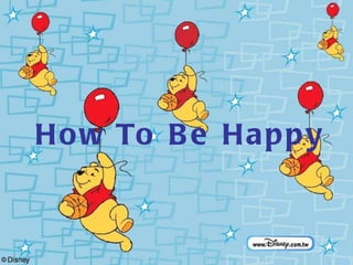 How To Be Happy 