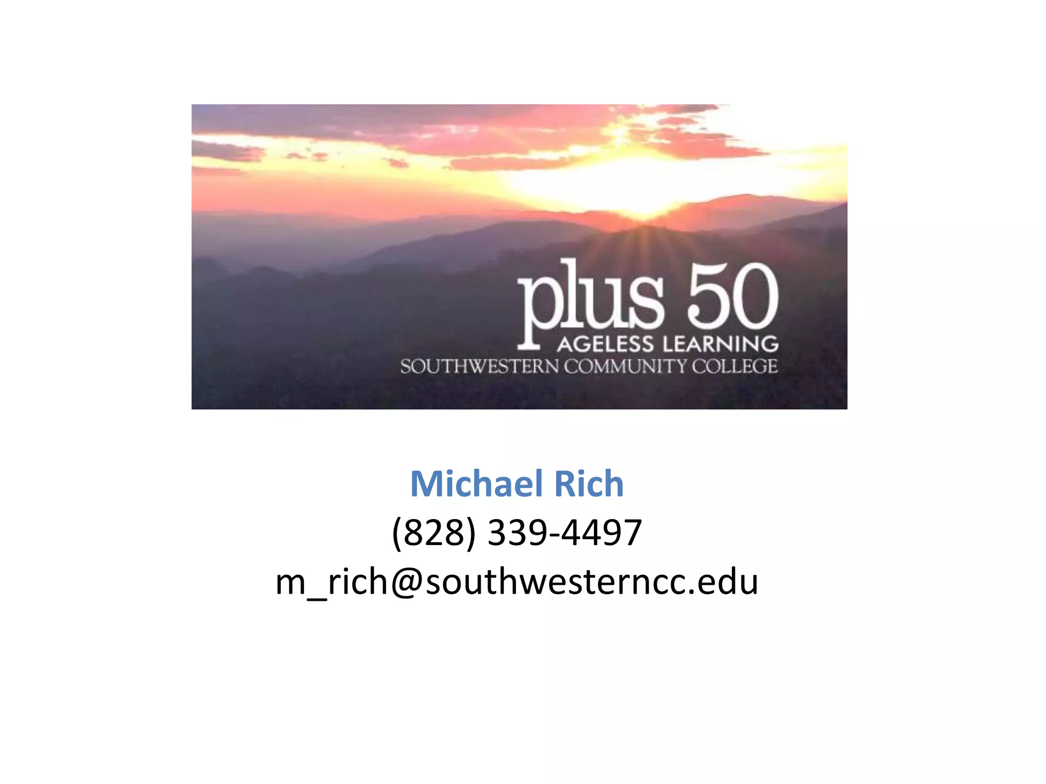 Michael Rich(828) 339-4497m_rich@southwesterncc.edu